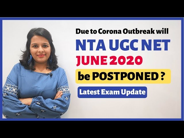 Will NTA postpone UGC NET June 2020 Exam due to Corona Outbreak | Latest Exam Update