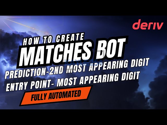 How to create Deriv matches bot - Prediction 2nd most appearing digit - entry point most appearing`