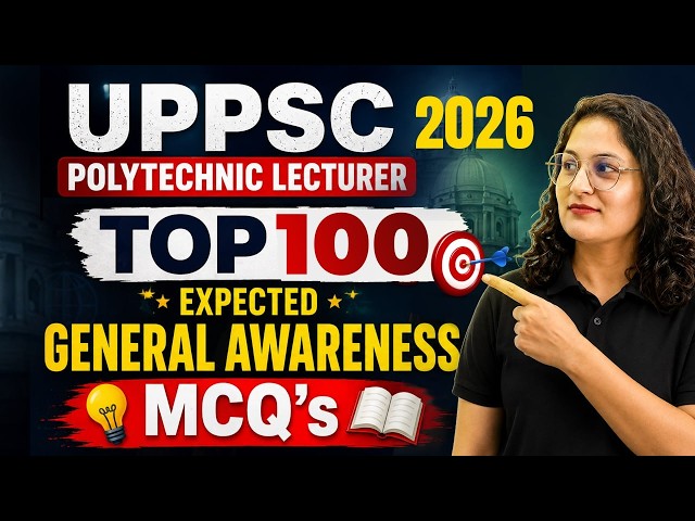UPPSC Polytechnic Lecturer 2026 | Top 100 Expected General Awareness MCQs 🎯| by preeti mam