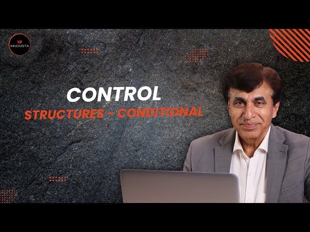 11 What are Control Structures(Conditional)?