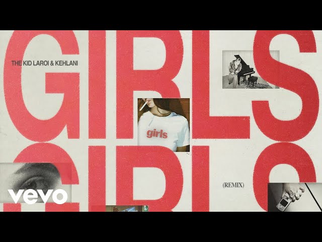 The Kid LAROI - GIRLS (Remix - Official Audio) ft. Kehlani