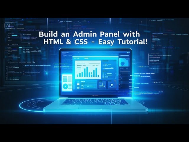 How to Create a Responsive Admin Dashboard Using Only HTML & CSS