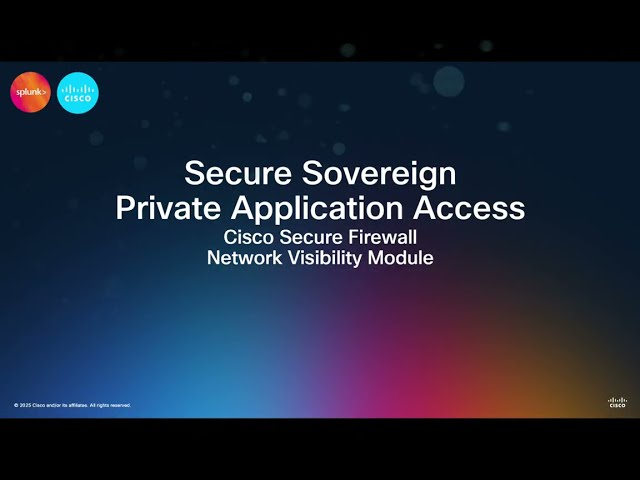Secure Sovereign Private Application Access: Cisco Secure Firewall & Network Visibility Module