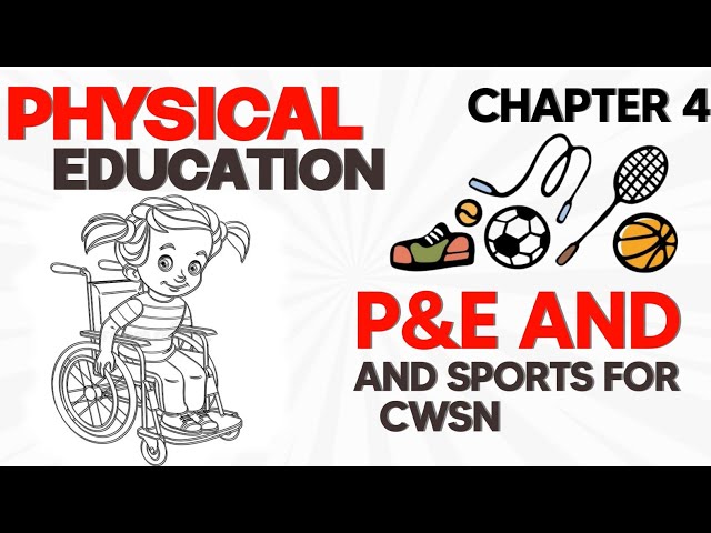 Class 12 Physical Education Chapter 4 | PE & Sports For CWSN | Animated Oneshot