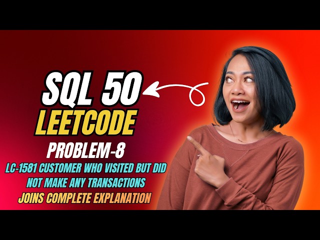 SQL 50 | Problem 8 – Customer Who Visited but Did Not Make Any Transactions | Easy - But Not Easy 🙃