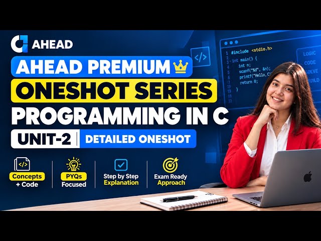 Programming in C | Detailed Oneshot | Unit-2 | with PYQs | From basics | GGSIPU