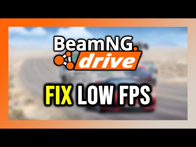 How to FIX BeamNG.drive Low FPS, Lagging & Stuttering!