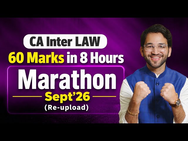 60 marks in 8 hours | CA Inter Law Marathon | Sept'26 & Jan'27 | CA Shubham Singhal