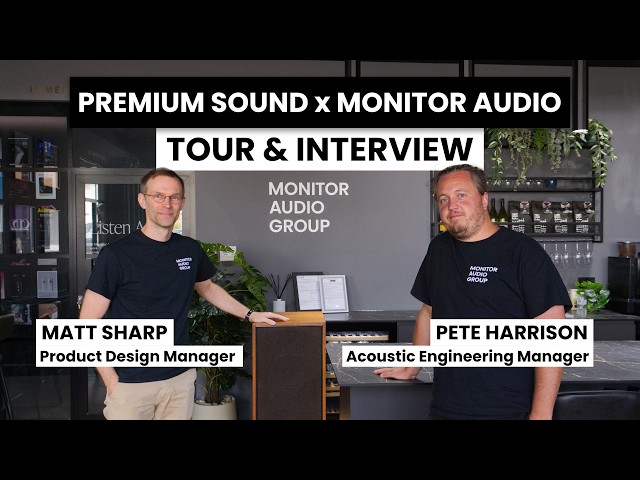 Premium Sound Meets Monitor Audio | HQ Tour, Hyphn & Expert Interview