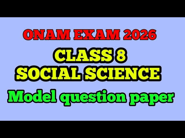 Class 8 Social Science Onam Exam 2026 Model Question Paper