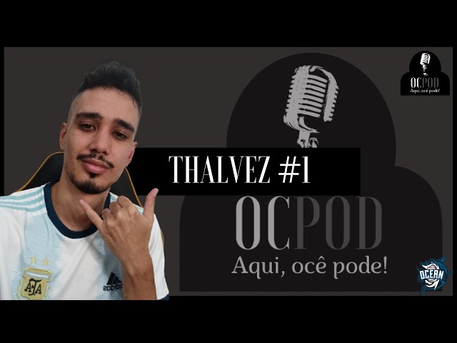 OCPod - Thalvez #1