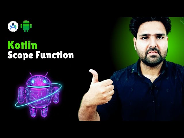 🔥Mastering Kotlin Scope Functions | What They Are & How To Use Them | Hindi