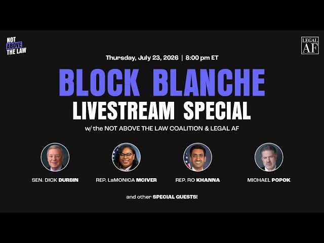 Block Blanche: Livestream Special on why Todd Blanche is unfit to be Attorney General