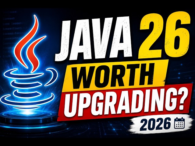 🚀 Java 26 Review: Is It Worth Upgrading in 2026?