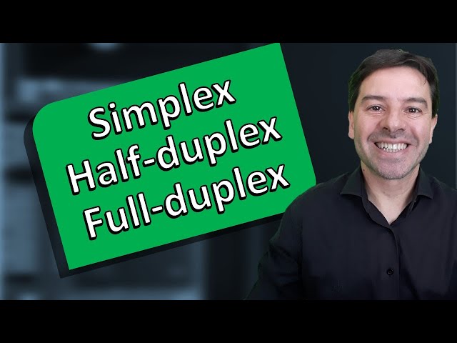Simplex, Half-duplex, and Full-duplex