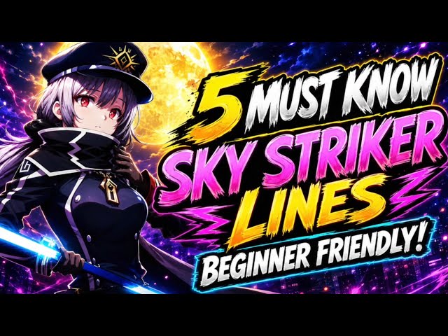 SKY STRIKER COMBOS EVERY PLAYER SHOULD KNOW