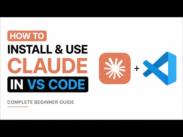 How to Install & Use Claude in VS Code (Complete Beginner Guide)