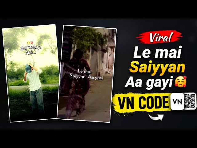 Instagram Viral Le Mai Saiyan Aa Gayi VN Code 🔥 | Trending VN Template 2026