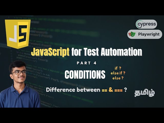 JavaScript Conditions | if, else, else if in Tamil | JavaScript for Test Automation Beginners - Ep 4