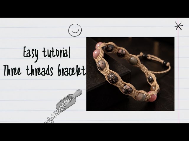 Easy tutorial 3 threads bracelet 