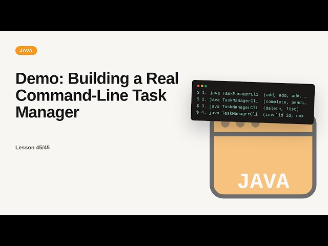 Demo: Building a Real Command-Line Task Manager | Java Tutorial
