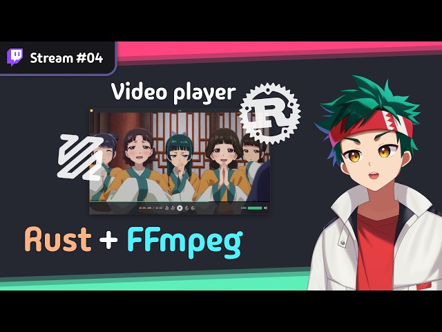 [VOD] Making a video player in Rust with FFmpeg | Part 4