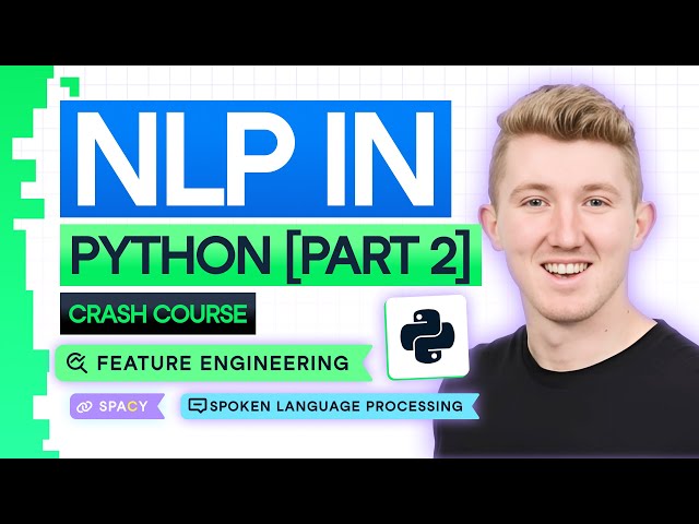 NLP in Python Crash Course Part #2: spaCy, Spoken Language Processing & Feature Engineering