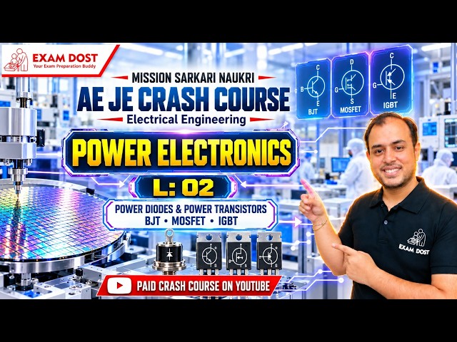 L: 02 - Power Diodes, BJT, MOSFET & IGBT | Power Electronics | AE JE Crash Course| Ankit goyal