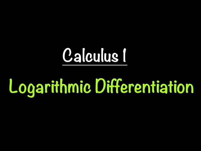 Logarithmic Differentiation | Calculus 1 | Math with Professor V