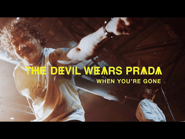 The Devil Wears Prada - When You're Gone [Official Video]