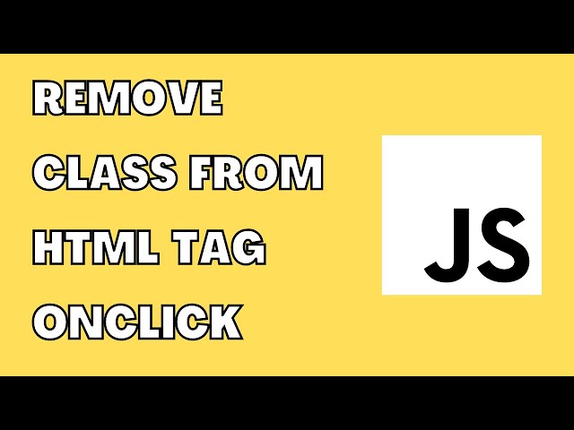 Remove Class from HTML Tag OnClick JavaScript | HowToCodeSchool.com
