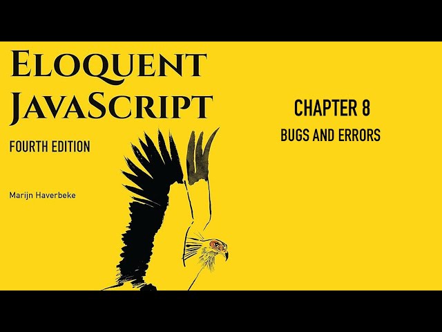 Eloquent JavaScript 4th Edition - Chapter 8 - Bugs and Errors