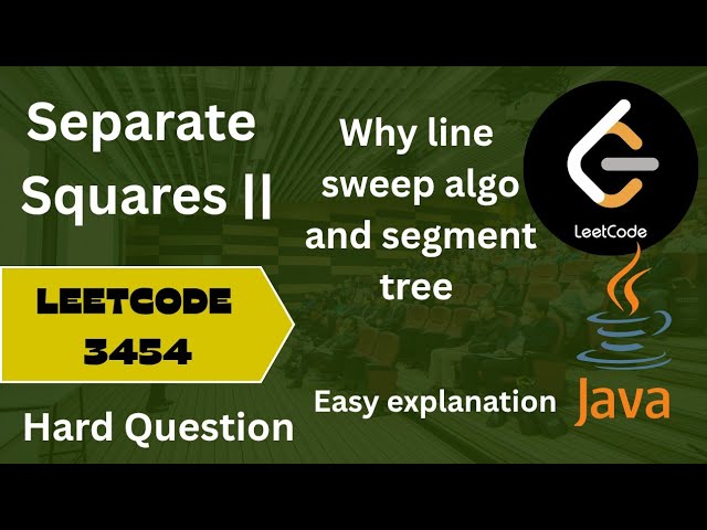 Leetcode 3454 | Separate Squares || Easy explanation || Step by step explain | intuition building