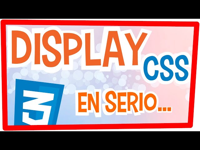 DISPLAY: 🚀 Without a doubt the MOST IMPORTANT CSS property, but 💪🏼 WELL explained and 📆 UPDATED (...