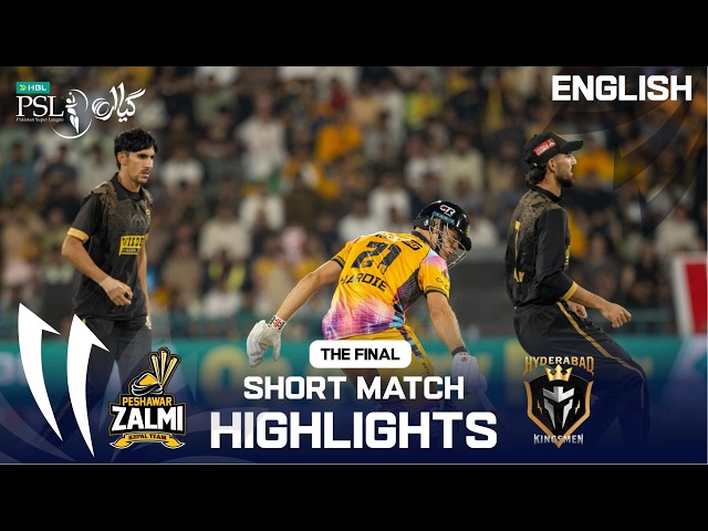 Short Match Highlights | Peshawar vs Hyderabad | English | Final | Match 44 | HBL PSL 11 | MZB1K