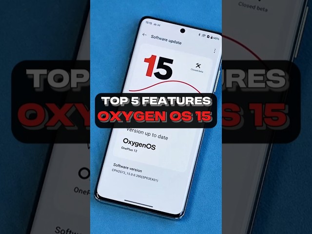 Top 5 Features in OxygenOS 15 : OnePlus New Features