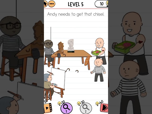 Brain Test 2 Level 5 (Prison Escape)Andy needs to get that chise.