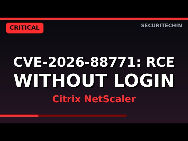 CVE-2026-88771: NetScaler Unauthenticated RCE Explained