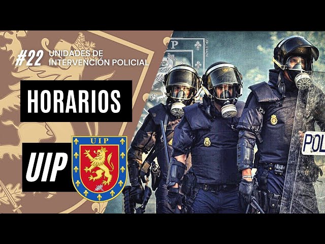 ¿Qué horarios tiene la UIP? || #22 Unidades de Intervención Policial