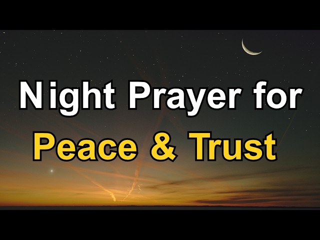 Thank You, Lord | A Powerful Night Prayer for Peace, Trust & Deep Rest