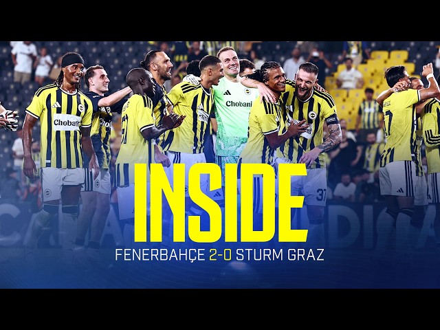INSIDE: Fenerbahçe 🆚 Sturm Graz