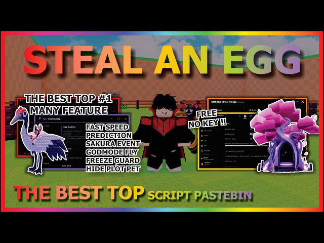STEAL AN EGG Script Pastebin 2026 AUTO FARM, INSTANT STEAL, SAKURA, GODMODE, PREDICTION (NO KEY) 🥚