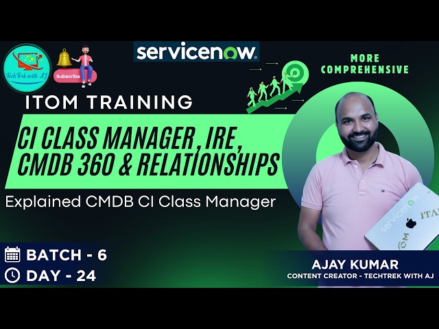 ITOM Training || Batch 6 || Day 24 || CI Class Manager , IRE, CMDB 360 and Relationship #itom #cmdb