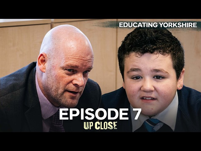 Classroom Chaos! Educating Yorkshire Episode 7 | Up Close