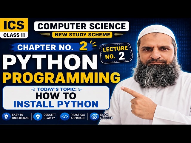 ICS 11th CS Lecture 2 | How to Install Python