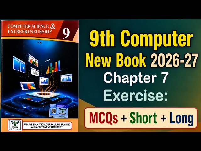 9Th Class Computer New Book 2026 || Chapter 7,Exercise Solution || Punjab Board 9th new computer
