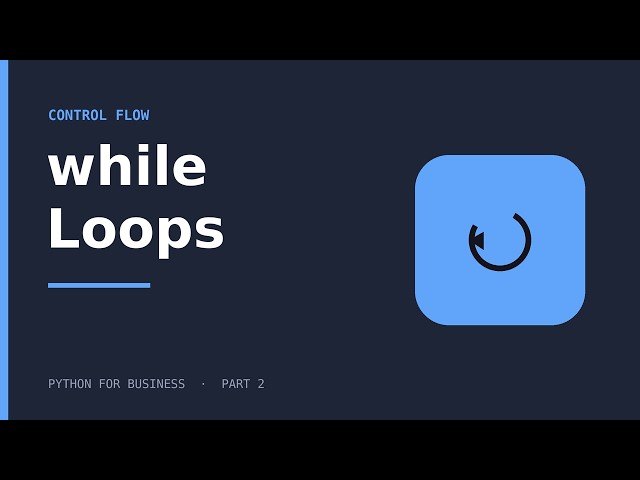 Python while Loops Explained: break, continue & Input Validation