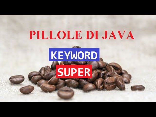 La KeyWord Super in Java