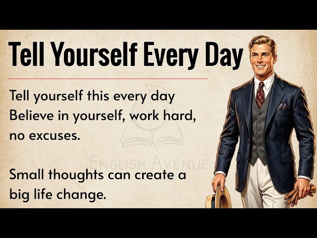 Things to Tell Yourself Every Day to Change Your Life | Motivational Video 🔥 | Improve Your English