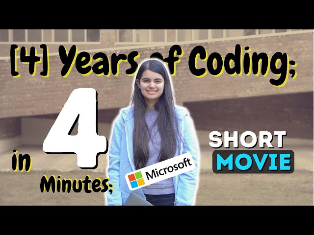 4 Years of Coding in 4 Minutes - A Short Movie